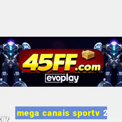 mega canais sportv 2